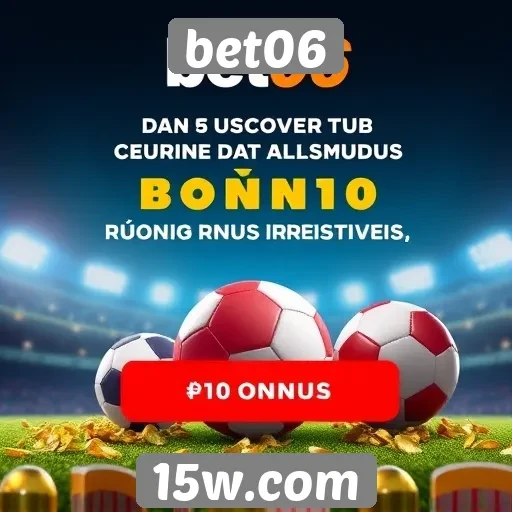 bet06 oferece bônus atraentes para novos usuários